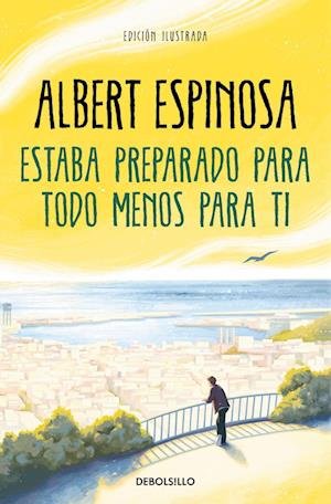 Cover for Albert Espinosa · Estaba preparado para todo menos para ti (Pocketbok) (2023)