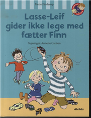 Cover for Mette Finderup · Lasse-Leif gider ikke lege med fætter Finn (Bound Book) [1.º edición] (2013)