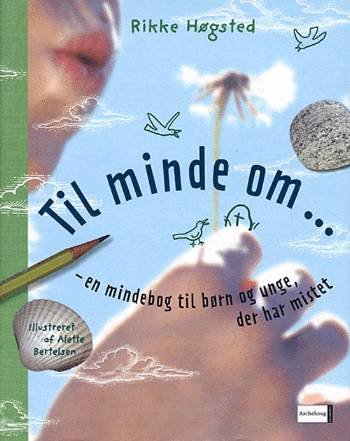 Cover for Rikke Høgsted · Til minde om (Hardcover Book) [1º edição] [Hardback] (2005)