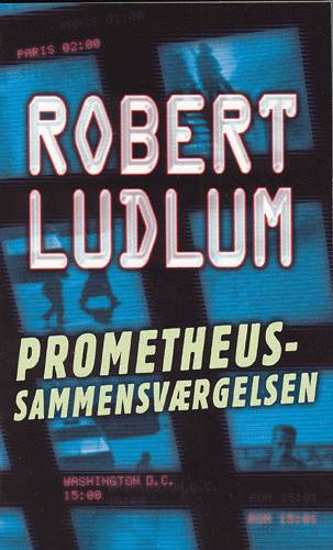 Cover for Robert Ludlum · Prometheussammensværgelsen (Paperback Book) [1st edition] (2003)