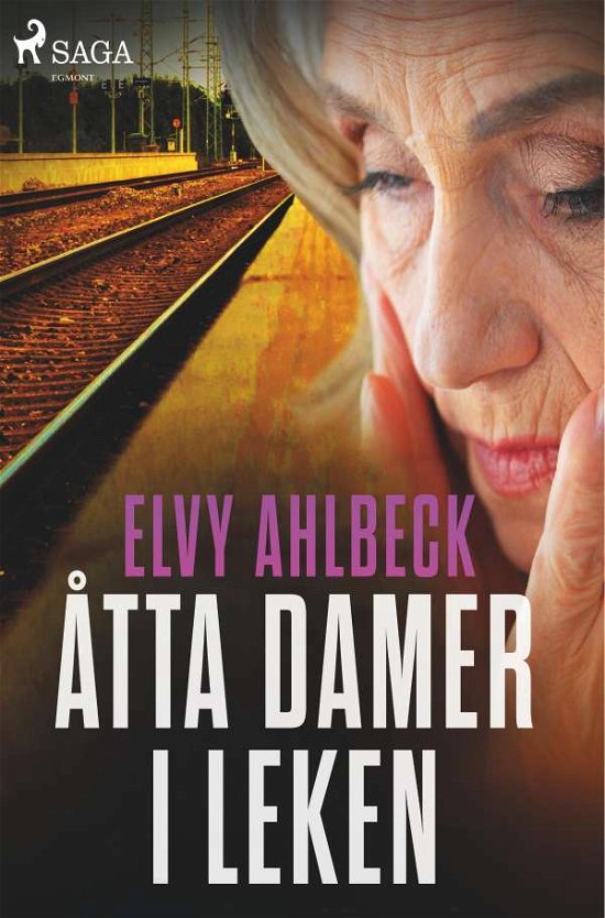 Cover for Elvy Ahlbeck · Åtta damer i leken (Bok) (2018)