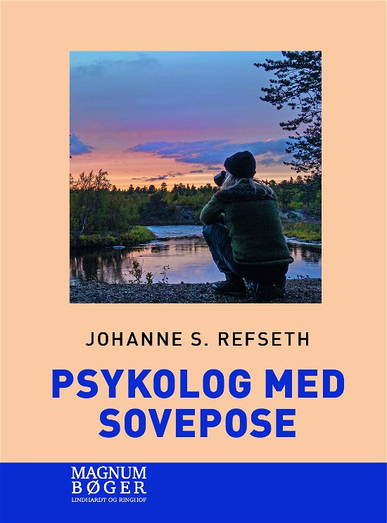 Cover for Johanne S. Refseth · Psykolog med sovepose (Storskrift) (Bound Book) [1st edition] (2024)