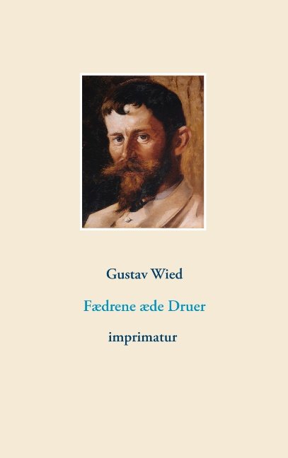 Cover for Gustav Wied · Fædrene æde Druer (Paperback Book) [1er édition] (2019)