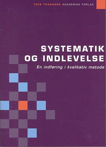 Cover for Tove Thagaard · Systematik og indlevelse (Sewn Spine Book) [1.º edición] (2007)