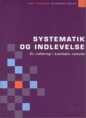Cover for Tove Thagaard · Systematik og indlevelse (Hæftet bog) [1. udgave] (2007)