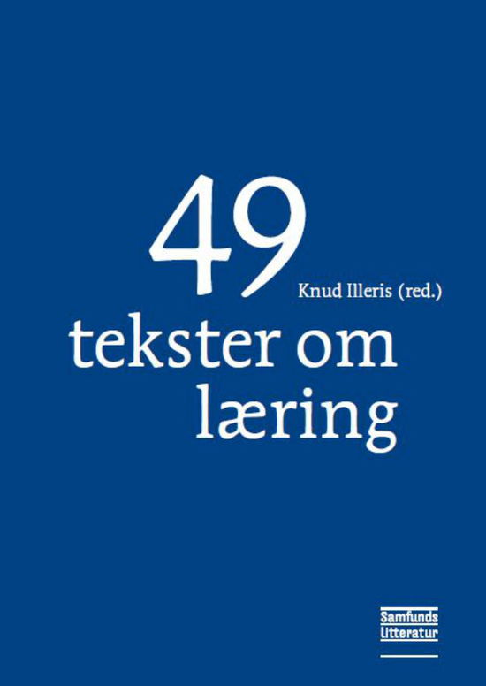 Cover for Knud Illeris (red.) · 49 tekster om læring (Bound Book) [1. Painos] [Indbundet] (2012)