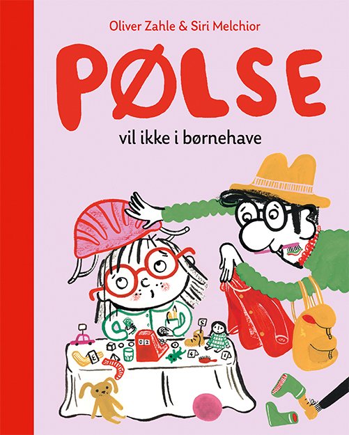 Cover for Oliver Zahle · Pølse: Pølse vil ikke i børnehave (Gebundesens Buch) [1. Ausgabe] (2020)
