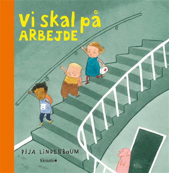 Cover for Pija Lindenbaum · Vi skal på arbejde (Indbundet Bog) [1. udgave] (2020)