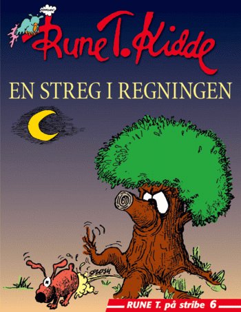 Cover for Rune T. Kidde · Rune T. på stribe., 6: En streg i regningen (Sewn Spine Book) [1. wydanie] (2005)