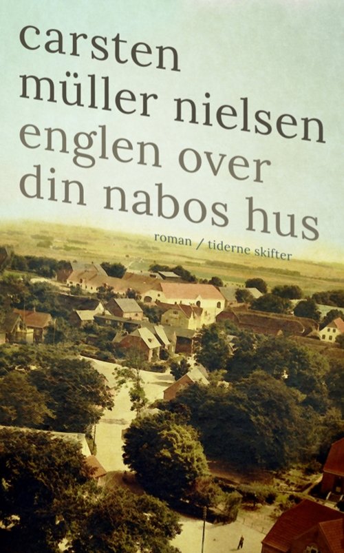 Cover for Carsten Müller Nielsen · Englen over Din Nabos Hus (Sewn Spine Book) [1th edição] (2013)