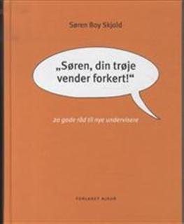 Cover for Søren Boy Skjold · Søren, din trøje vender forkert! (Bound Book) [1.º edición] [Indbundet] (2012)