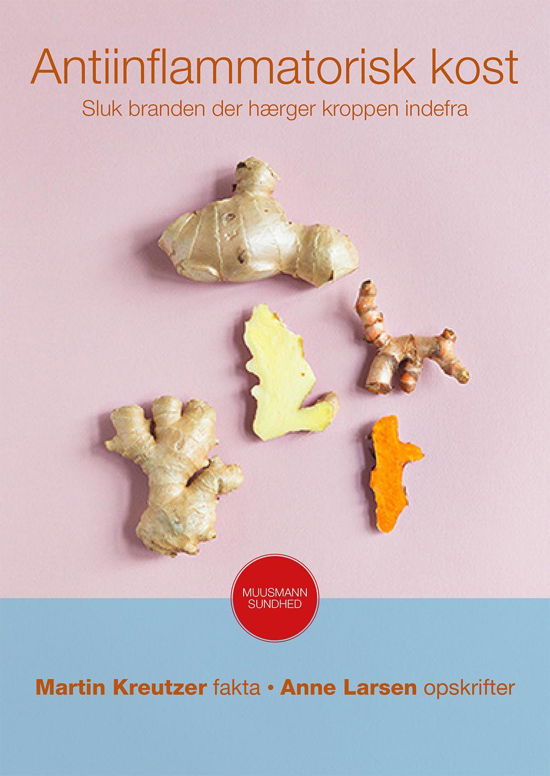Cover for Martin Kreutzer &amp; Anne Larsen · Muusmann Sundhed: Anti-inflammatorisk kost (Sewn Spine Book) [1.º edición] (2015)
