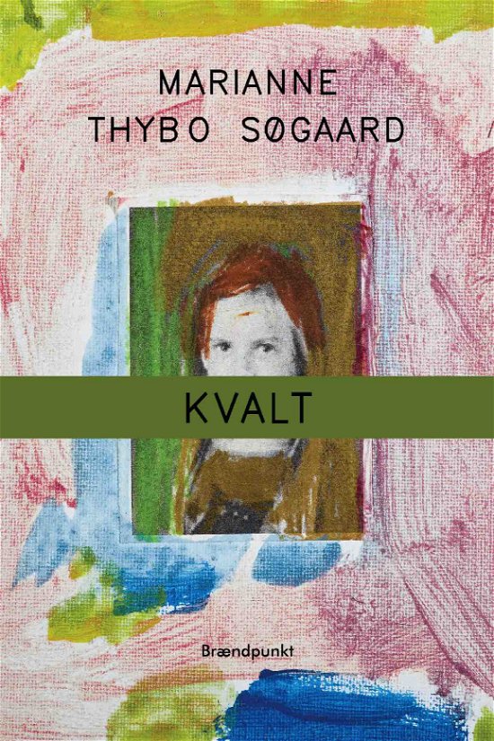 Cover for Marianne Thybo Søgaard · Kvalt (Sewn Spine Book) [1st edition] (2019)
