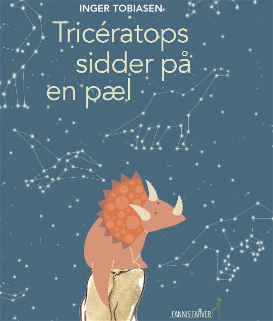 Tricératops sidder på en pæl - Inger Tobiasen - Bücher - Fannis Farver - 9788793947214 - 16. August 2021