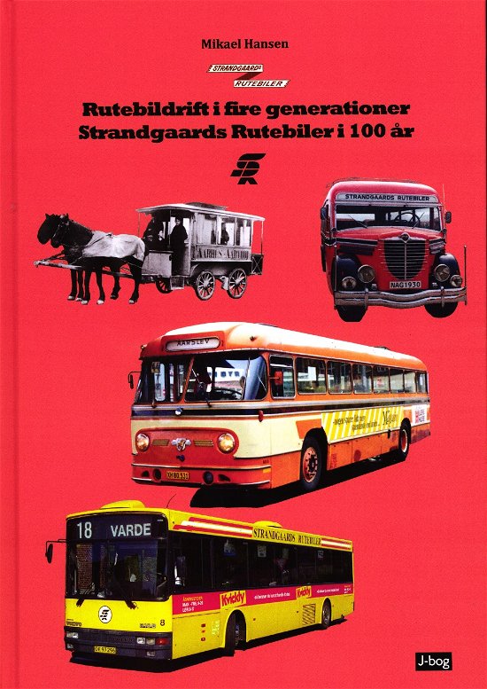 Cover for Mikael Hansen · Rutebildrift i fire generationer - Strandgaards Rutebiler i 100 år (Bound Book) [1. wydanie] (2019)