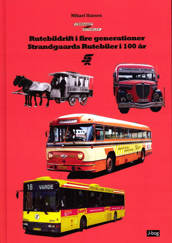 Rutebildrift i fire generationer - Strandgaards Rutebiler i 100 år - Mikael Hansen - Books - J-bog - 9788797077214 - November 4, 2019