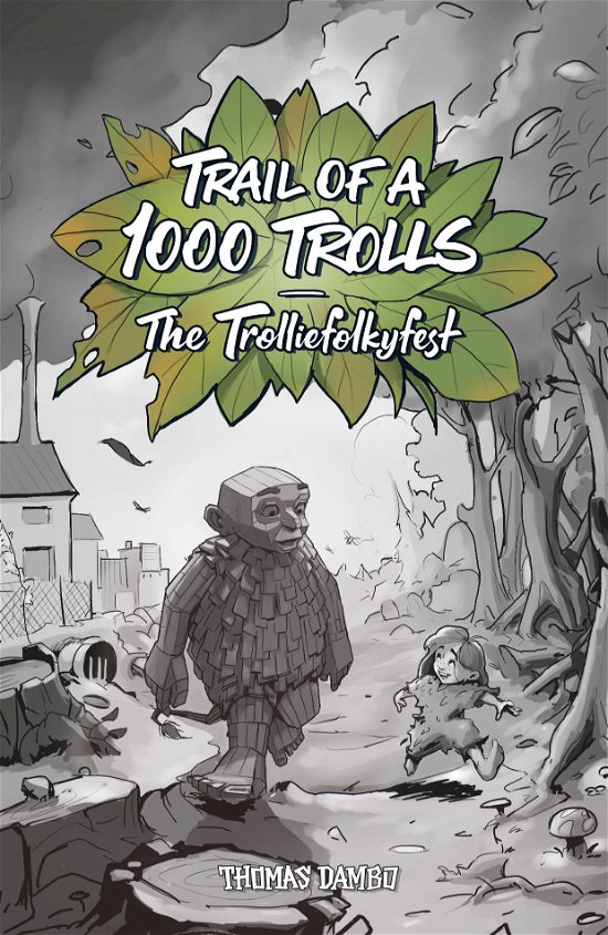 Cover for Thomas Dambo Jacob Keinicke · Trail of A 1000 Trolls (Bound Book) [1er édition] (2022)