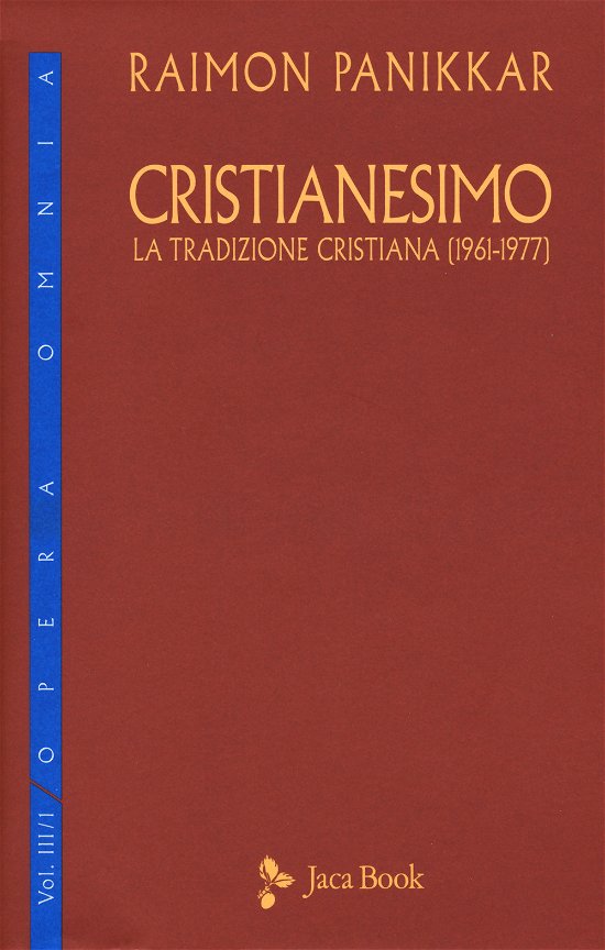 Cover for Raimon Panikkar · Cristianesimo. La Tradizione Cristiana (1961-1977) (Book)