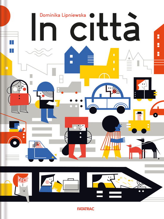 Cover for Dominika Lipniewska · In Citta. Ediz. A Colori (Book)