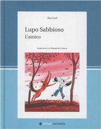 Cover for Asa Lind · Lupo Sabbioso. L'amico (Book)