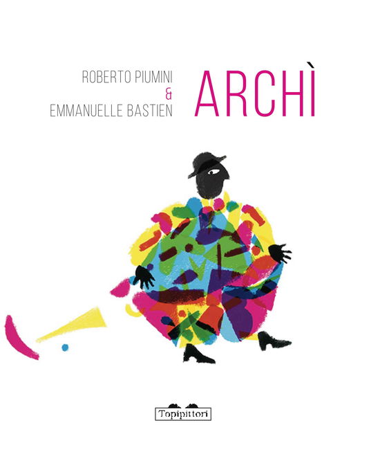 Cover for Roberto Piumini · Archi. Ediz. Illustrata (Book)