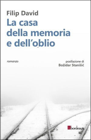 Cover for Filip David · La Casa Della Memoria E Dell'oblio (Book)