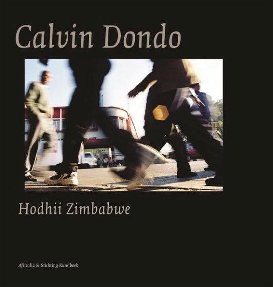 Cover for Calvin Dondo · Calvin Dondo: Hodhii/ Zimbabwe (Hardcover Book) (2014)