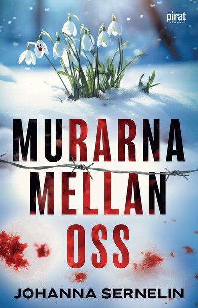 Cover for Johanna Sernelin · Murarna mellan oss (Hardcover Book) (2025)