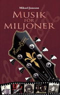 Musik för miljoner - Mikael Jansson - Książki - Liber - 9789170053214 - 1 października 2009