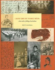 Ack om du vore här : 1800-talets folkliga brevkultur - Britt Liljewall - Książki - Nordiska Museets Förlag - 9789171085214 - 1 marca 2008