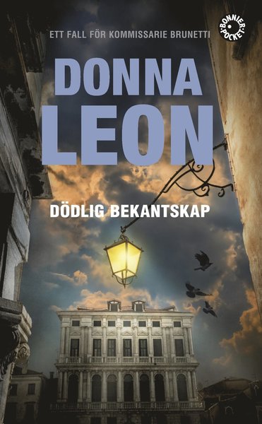 Brunetti: Dödlig bekantskap - Donna Leon - Książki - Bonnier Pocket - 9789174295214 - 10 czerwca 2015