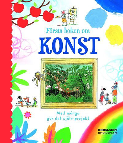 Cover for Rosie Dickins · Första boken om konst : med många gör-det-själv-projekt (Innbunden bok) (2015)