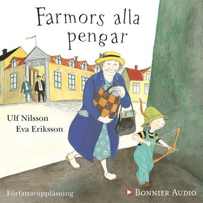 Cover for Ulf Nilsson · Farmors alla pengar (Audiobook (MP3)) (2017)