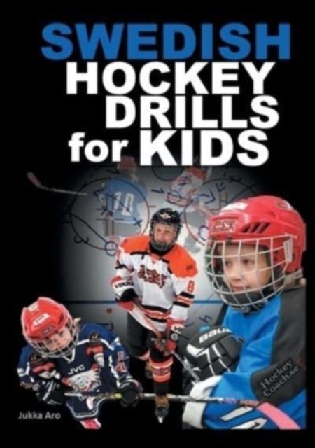 Cover for Jukka Aro · Swedish Hockey Drills for Kids (Pocketbok) (2021)