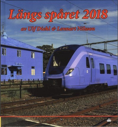 Cover for Lennart Nilsson · Längs spåret 2018 (Inbunden Bok) (2019)
