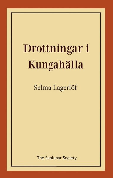 Cover for Selma Lagerlöf · Drottningar i Kungahälla (Book) (2019)