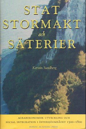 Cover for Kerstin Sundberg · Människor Makt Modernitet: Stat, stormakt och säterier (Bound Book) (2001)