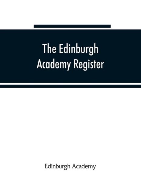 Cover for Edinburgh Academy · The Edinburgh Academy register (Paperback Book) (2019)