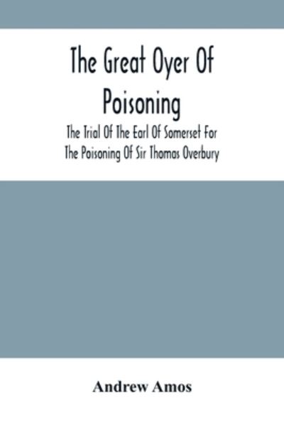 Cover for Andrew Amos · The Great Oyer Of Poisoning (Taschenbuch) (2021)