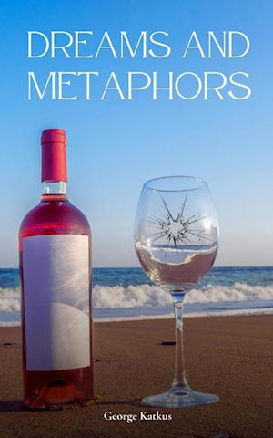 Dreams and Metaphors - George Katkus - Livros - BookLeaf Publishing - 9789357445214 - 1 de fevereiro de 2023