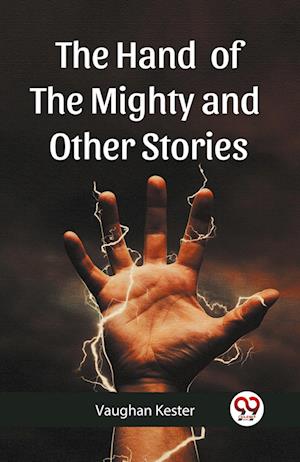 Cover for Vaughan Kester · The Hand of the Mighty, and Other Stories (Edition2023) (Paperback Book) (2023)