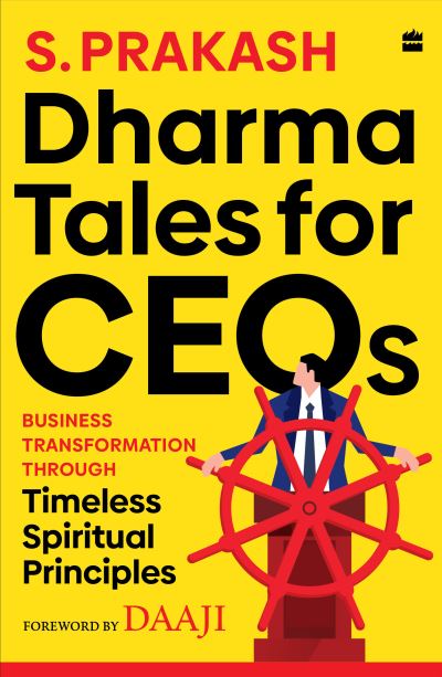 Cover for Prakash Seshadri · Dharma Tales For CEOs: Business Transformation Through Timeless Spiritual Principles (Paperback Book) (2024)