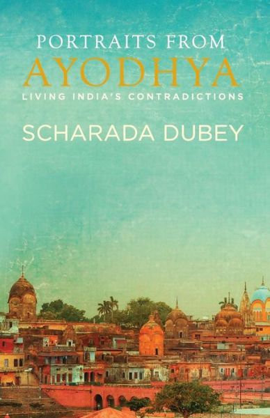 Cover for Scharada Dubey · Portraits from Ayodhya (Paperback Book) (2015)