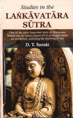 Cover for D.T. Suzuki · Studies in the Lankavatara Sutra: One of the most important texts of Mahayana Buddhism (Inbunden Bok) (2023)