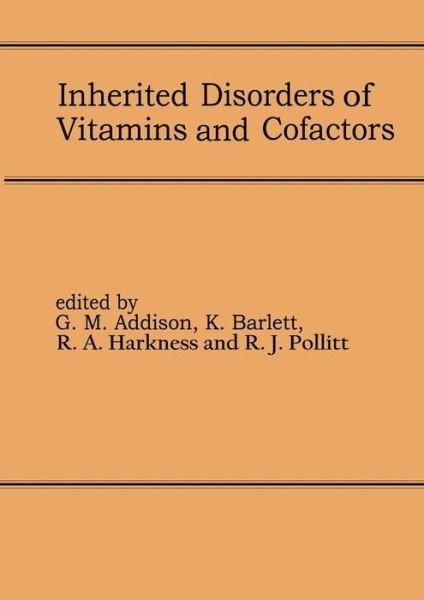 Cover for G M Addison · Inherited Disorders of Vitamins and Cofactors: Proceedings of the 22nd Annual Symposium of the SSIEM, Newcastle upon Tyne, September 1984 (Paperback Book) [1985 edition] (2012)