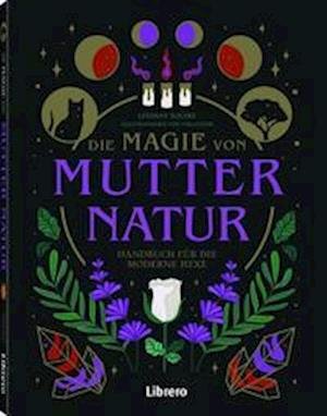 Cover for Lindsay Squire · Die Magie von Mutter Natur (Book) (2023)