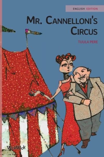 Tuula Pere · Mr. Cannelloni's Circus (Taschenbuch) (2018)