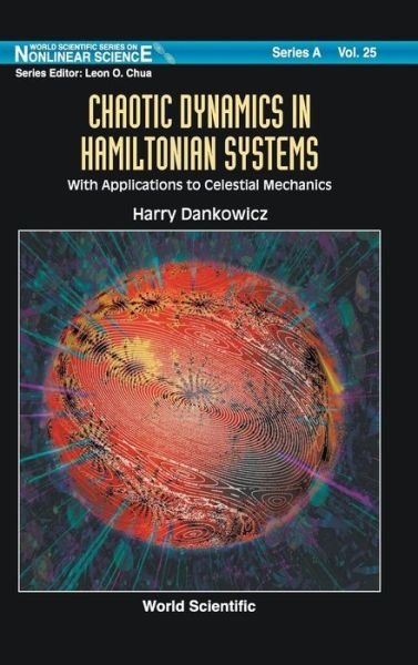 Cover for Dankowicz, Harry (Virginia Polytechnic Inst &amp; State Univ, Usa) · Chaotic Dynamics in Hamiltonian Systems: with Applications to Celestial Mechanics - World Scientific Series on Nonlinear Science Series a (Innbunden bok) (1997)