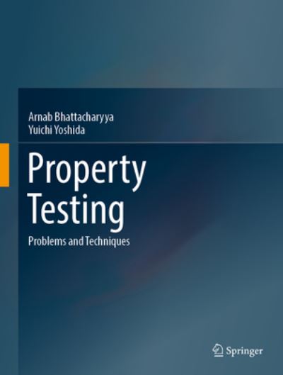 Cover for Arnab Bhattacharyya · Property Testing: Problems and Techniques (Hardcover Book) [2022 edition] (2022)