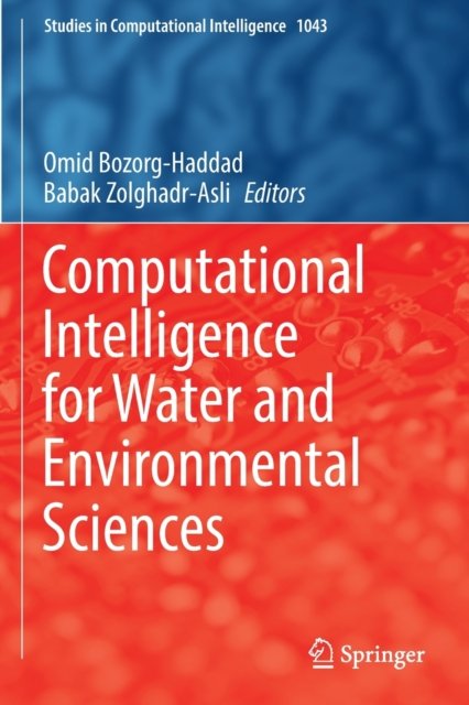 Cover for Omid Bozorg-Haddad · Computational Intelligence for Water and Environmental Sciences - Studies in Computational Intelligence (Paperback Book) [1st ed. 2022 edition] (2023)